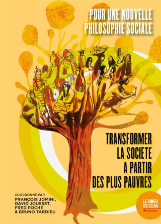 POUR UNE NOUVELLE PHILOSOPHIE SOCIALE - TRANSFORMER LA SOCIETE A PARTIR DES PLUS PAUVRES - POCHE FRED - BORD DE L EAU