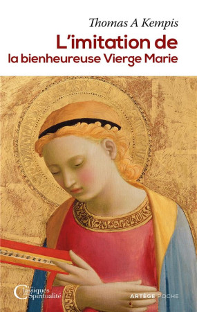 L'IMITATION DE LA BIENHEUREUSE VIERGE MARIE - KEMPIS-T - ARTEGE