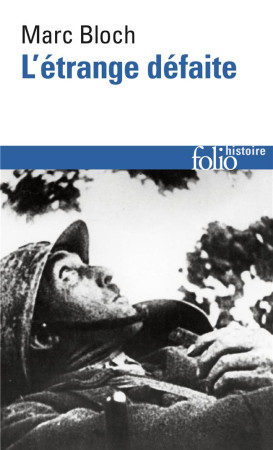 L'ETRANGE DEFAITE  -  TEMOIGNAGE ECRIT EN 1940 - BLOCH, MARC - GALLIMARD