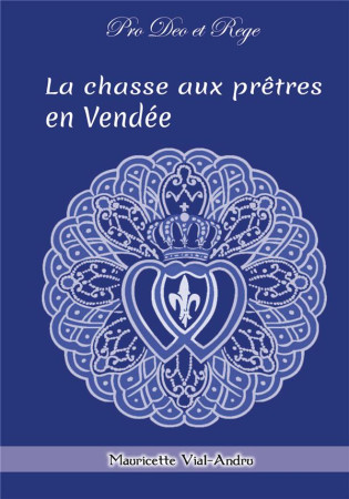 CHASSE AUX PRETRES (LA) - PRO DEO ET REGE - VIAL-ANDRU M. - SAINT JUDE