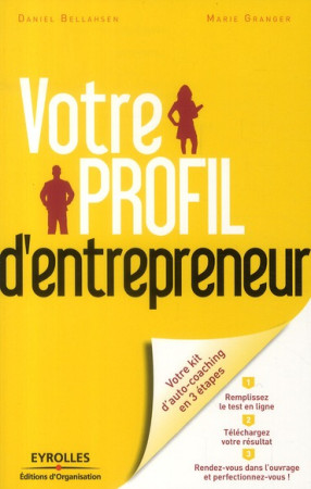 VOTRE PROFIL D'ENTREPRENEUR  -  VOTRE KIT D'AUTO-COACHING EN 3 ETAPES - GRANGER, MARIE - EYROLLES