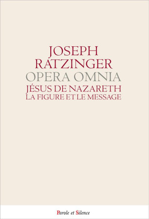 JESUS DE NAZARETH - RATZINGER JOSEPH - Parole et silence