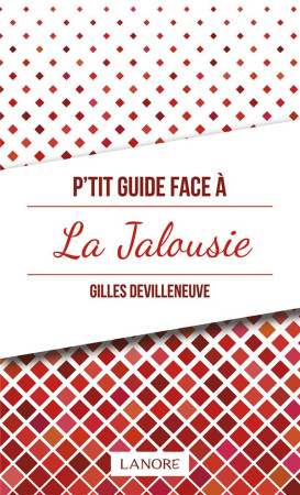 PTIT GUIDE FACE A LA JALOUSIE - DEVILLENEUVE GILLES - LANORE