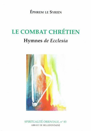 COMBAT CHRETIEN -  Ephrem le Syrien - BELLEFONTAINE59