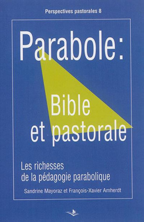 PARABOLE: BIBLE ET PASTORALE - AMHERDT/MAYORAZ - Saint-Augustin