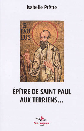 EPITRE DE SAINT PAUL AUX TERRIENS - PRETRE ISABELLE - SAINT AUGUSTIN