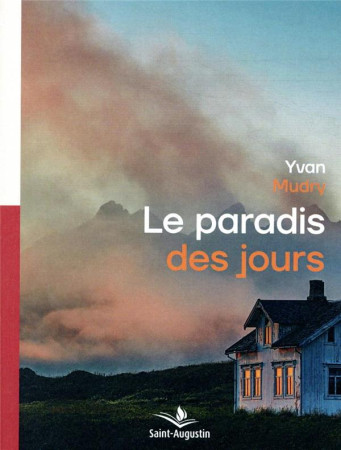 PARADIS DES JOURS - MUDRY YVAN - SAINT AUGUSTIN