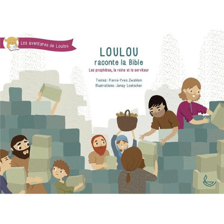 LOULOU RACONTE LA BIBLE, TOME 3 - PIERRE-YVES ZWAHLEN - LLB SUISSE