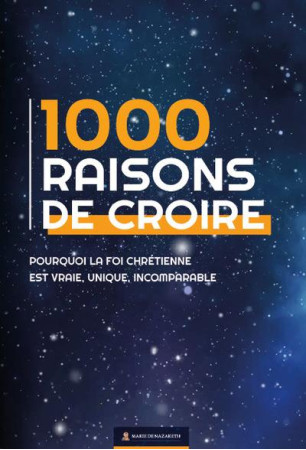 1000 RAISONS DE CROIRE - ASSOCIATION MARIE DE - BOOKS ON DEMAND