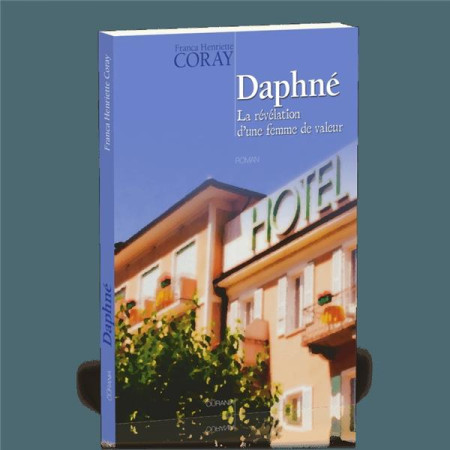 DAPHNE, LA REVELATION D'UNE FEMME DE VALEUR - CORAY, FRANCA HENRIET - OURANIA