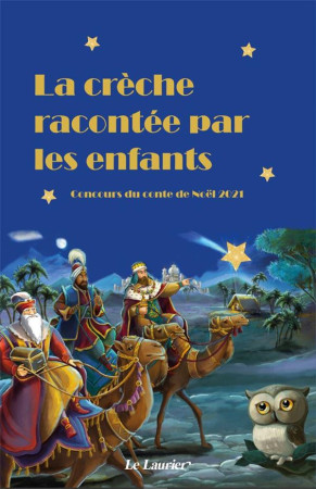 CRECHE RACONTEE PAR LES ENFANTS - CONCOURS DU CONTE DE NOEL 2021 - COLLECTIF DES 12 GAG - LAURIER