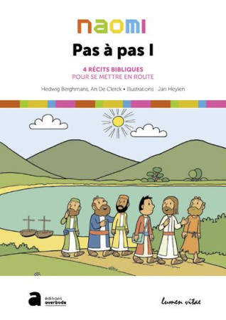 PAS A PAS I-4 - RECITS BIBLIQUES POUR SE METTRE EN ROUTE - BERGHMANS H - LUMEN VITAE