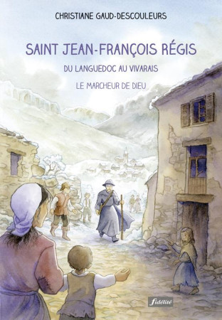 SAINT JEAN-FRANCOIS REGIS - GAUD-DESCOULEURS - Fidélité