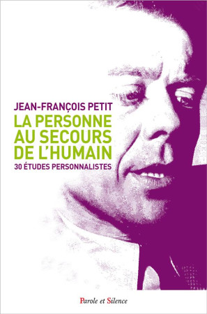 ETUDES PERSONNALISTES - PETIT JEAN-FRANCOIS - PAROLE SILENCE