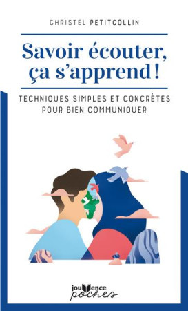 SAVOIR S-ECOUTER CA S-APPREND ! - PETITCOLLIN CHRISTEL - JOUVENCE