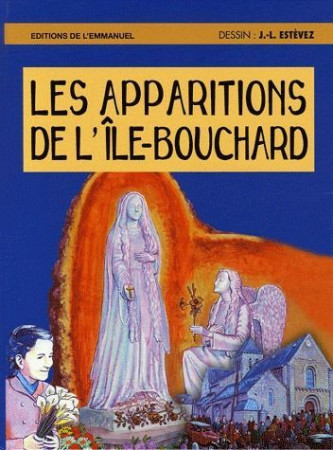 APPARITIONS DE L-ILE BOUCHARD EN BD - ESTEVEZ JOSE-LOUIS - EMMANUEL