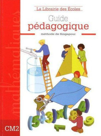 MANUEL DE MATHEMATIQUES CM2 GUIDE PEDAGOGIQUE - XXX - ECOLES PARIS