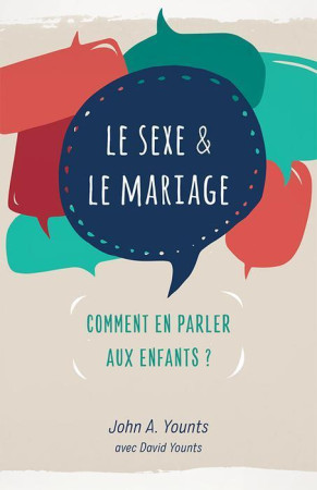 SEXE & LE MARIAGE / COMMENT EN PARLER AUX ENFANTS ? - YOUNTS JOHN - CRUCIFORME