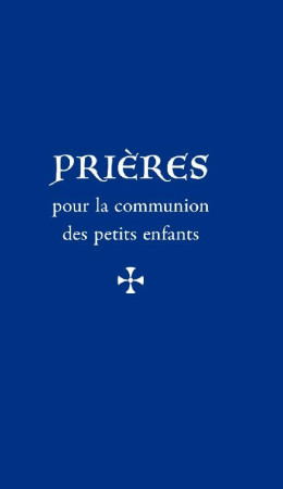 PRIERES POUR LA COMMUNION - NC - LA PROCURE