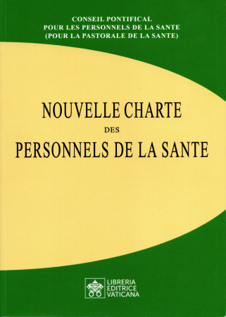 NOUVELLE CHARTE DES PERSONNELS DE LA SANTE -  Conseil Pontifical pour les Personnels de la Santé - TEQUI