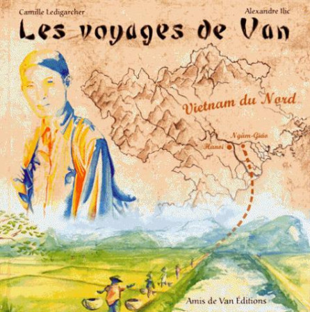 VOYAGES DE VAN - ALEXANDRE ILIC - Amis de Van éditions