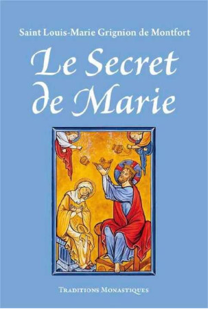 SECRET DE MARIE (LE) - SAINT LOUIS-MARIE GR - TRA MONASTIQUES