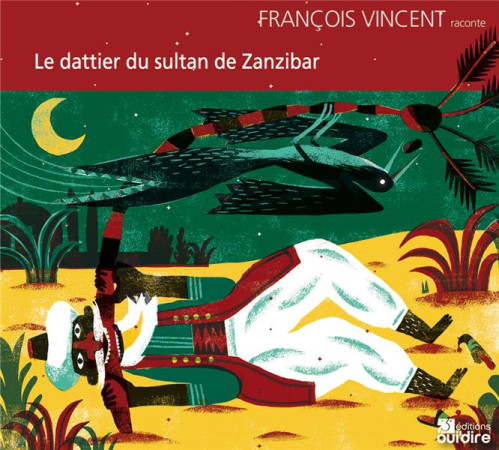 DATTIER DU SULTAN DE ZANZIBAR - VINCENT FRANCOIS - OUI DIRE