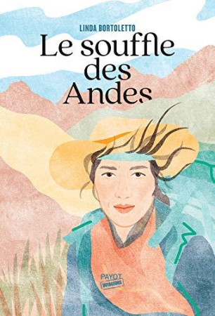 LE SOUFFLE DES ANDES - BORTOLETTO, LINDA - PAYOT POCHE