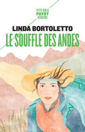 LE SOUFFLE DES ANDES - BORTOLETTO, LINDA - PAYOT POCHE