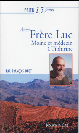 PRIER 15 JOURS AVEC FRERE LUC NED - BUET FRANCOIS - Nouvelle Cité