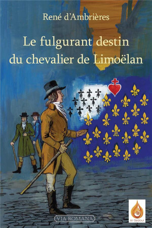 LE FULGURANT DESTIN DU CHEVALIER DE LIMOELAN - AMBRIERES RENE D- - NC