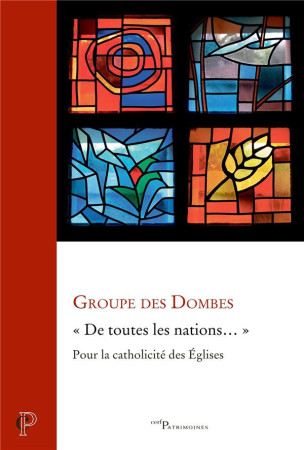  DE TOUTES LES NATIONS ?  - POUR LA CATHOLICITE DES EGLISES - GROUPE DES DOMBES - CERF