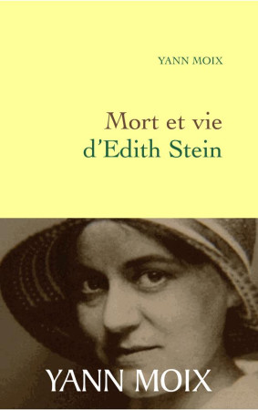 MORT ET VIE D'EDITH STEIN - MOIX-Y - GRASSET