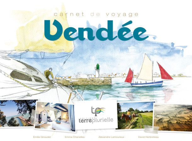 CARNET DE VOYAGE VENDEE -  Collectif - TERRE PLURIELLE