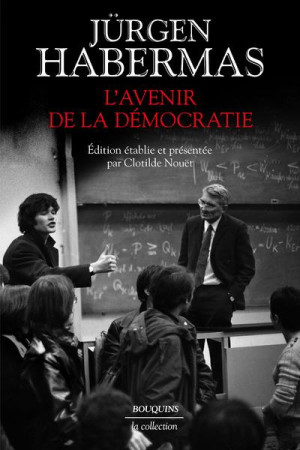 L-AVENIR DE LA DEMOCRATIE - HABERMAS JURGEN - BOUQUINS