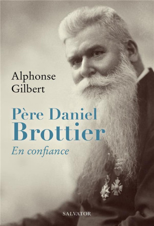 EN CONFIANCE. DANIEL BROTTIER - GILBERT ALPHONSE - SALVATOR