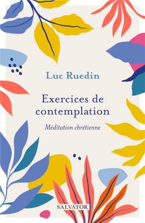 EXERCICES DE CONTEMPLATION - RUEDIN LUC - SALVATOR