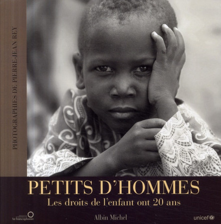 PETITS D'HOMMES - LES DROITS DE L'ENFANT ONT 20 ANS - REY, JEAN-PIERRE - ALBIN MICHEL