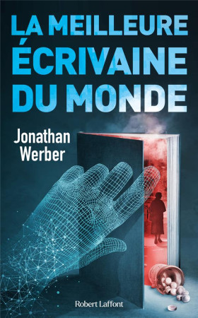 MEILLEURE ECRIVAINE DU MONDE (LA) - WERBER JONATHAN - ROBERT LAFFONT