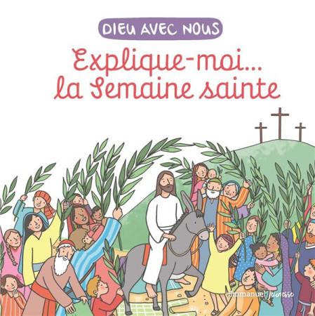 L-HISTOIRE DE LA SEMAINE SAINTE - EDITION ILLUSTREE - DE BRAUX/DE BIZEMONT - EMMANUEL