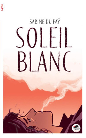 SOLEIL BLANC - DU FAY SABINE - OSKAR