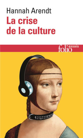 CRISE DE LA CULTURE - ARENDT HANNAH - GALLIMARD