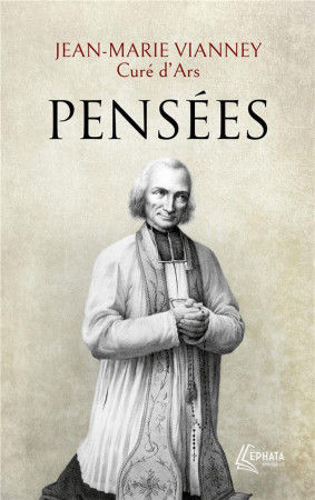 PENSEES - VIANNEY/NODET - EPHATA