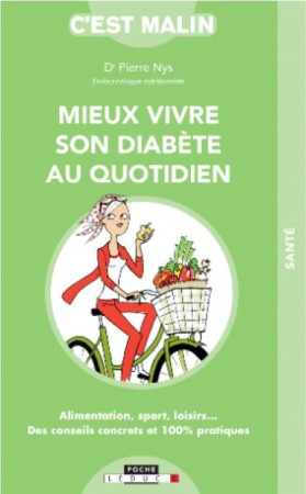 MIEUX VIVRE SON DIABETE AU QUOTIDIEN - DR PIERRE NYS - QUOTIDIEN MALIN