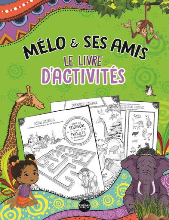 MELO ET SES AMIS, LIVRE D-ACTIVITES - MADONSELA/THULI - AMIS BIBL LYON