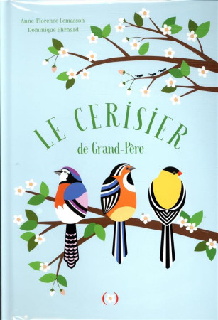 LE CERISIER DE GRAND-PERE - LEMASSON, ANNE-FLORENCE  - GRANDES PERSONN