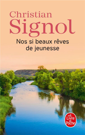 NOS SI BEAUX REVES DE JEUNESSE - SIGNOL CHRISTIAN - Le Livre de poche