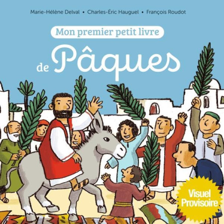 MON PREMIER PETIT LIVRE DE PAQUES - ROUDOT FRANCOIS - CRER