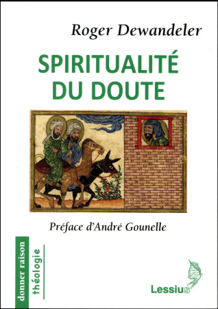 SPIRITUALITE DU DOUTE - DEWANDELER ROGER - Lessius