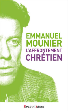 AFFRONTEMENT CHRETIEN - MOUNIER EMMANUE - PAROLE SILENCE